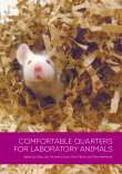 Comfortable Quarters for Laboratory Animals Cover Comfortable Quarters for Laboratory Animals Cover